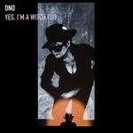 Yes I'm a Witch Too - CD Audio di Yoko Ono