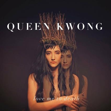 Love Me to Death - Vinile LP di Queen Kwong