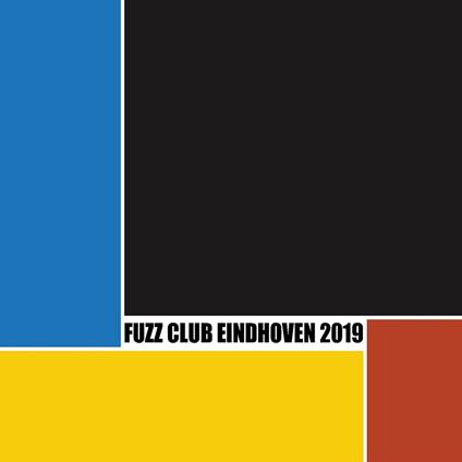 Festival Compilation. Fuzz Club Eindhoven 2019 (Limited Edition) - Vinile LP