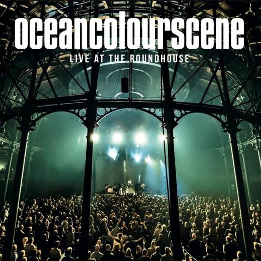 Live At The Roundhouse - CD Audio di Ocean Colour Scene