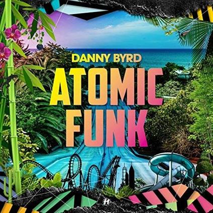 Atomic Funk - CD Audio di Danny Byrd