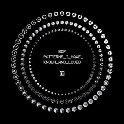 Patterns I Have... Ep - Vinile LP di Bop