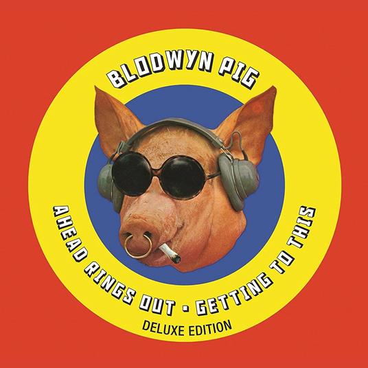 Ahead Rings Out - Getting to This (Deluxe Edition) - CD Audio di Blodwyn Pig