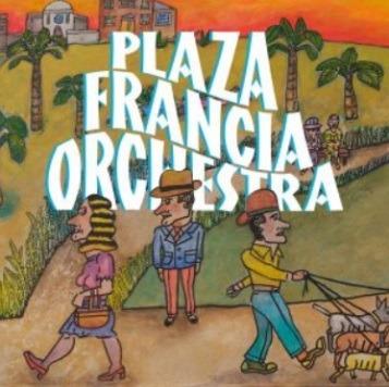 Plaza Francia Orchestra - CD Audio di Plaza Francia Orchestra