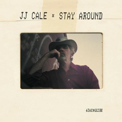 Stay Around - CD Audio di J.J. Cale