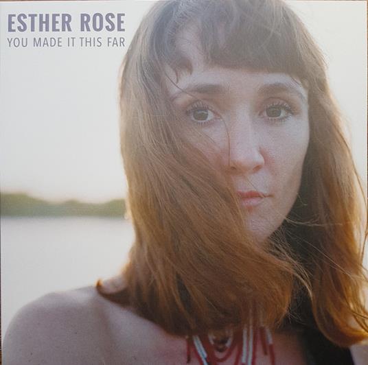 You Made It This Far - Vinile LP di Esther Rose