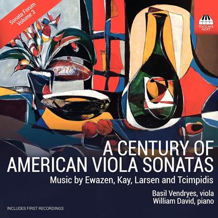 Sonata Forum No. 3. A Century Of American Viola Sonatas - CD Audio di Basil Vendryes