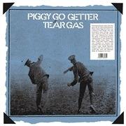 Piggy Go Getter - Vinile LP di Tear Gas