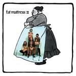 Fat Mattress