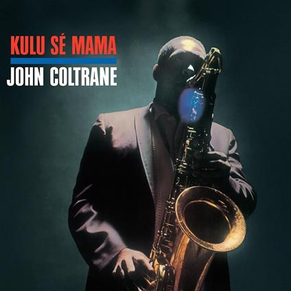Kulu Se Mama - Vinile LP di John Coltrane