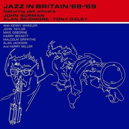 Jazz In Britain 68-69 (with Alan Skidmore and Tony Oxley) - Vinile LP di John Surman