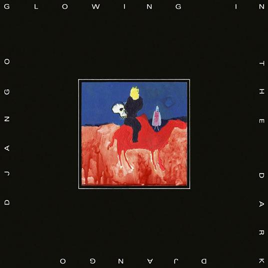 Glowing in the Dark - CD Audio di Django Django