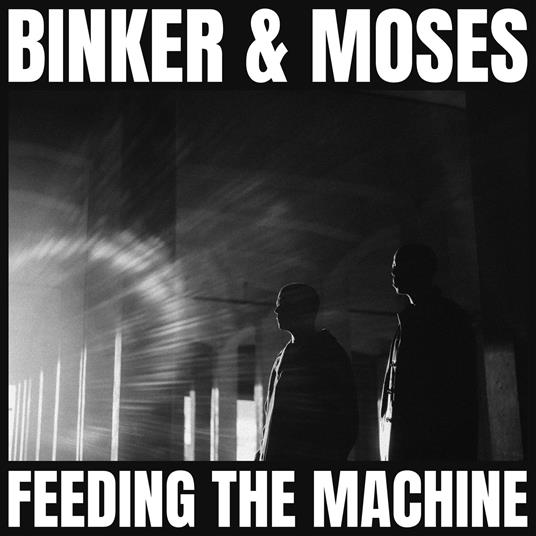 Feeding the Machine - CD Audio di Binker and Moses