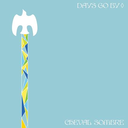 Cheval Sombre-Days Go By - Vinile LP di Cheval Sombre