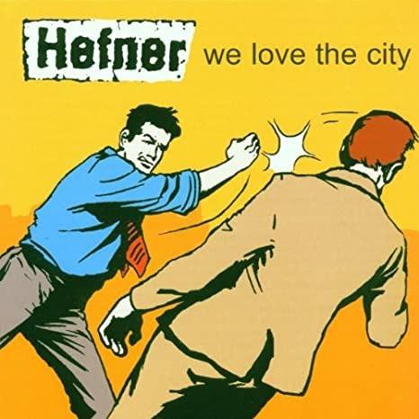 We Love the City - Vinile LP di Hefner