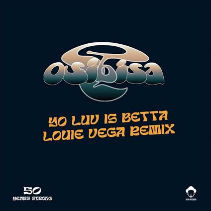 Yo Love Is Betta (Louie Vega Remix) - Vinile LP di Osibisa