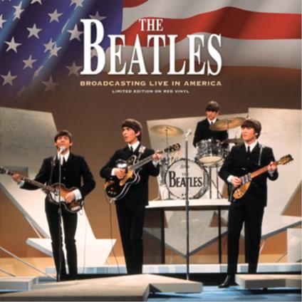 Broadcasting Live In America - Vinile LP di Beatles