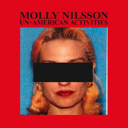 Un-American Activities - Vinile LP di Molly Nilsson