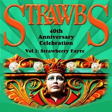 40th Anniversary Celebration - CD Audio di Strawbs