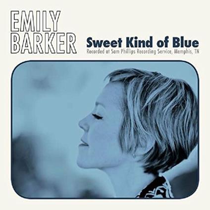 Sweet Kind of Blue - Vinile LP di Emily Barker