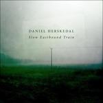 Slow Eastbound Train - CD Audio di Daniel Herskedal