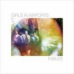 Fable - CD Audio di Girls in Airports