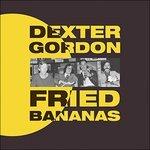 Fried Bananas - Vinile LP di Dexter Gordon