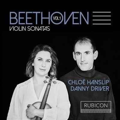 Sonate per violino - CD Audio di Ludwig van Beethoven,Chloë Hanslip,Danny Driver