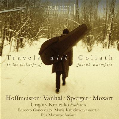 Travels with Goliath - CD Audio di Franz Anton Hoffmeister,Grigory Krotenko,Ilya Mazurov,Barocco concertato,Maria Krestinskaya