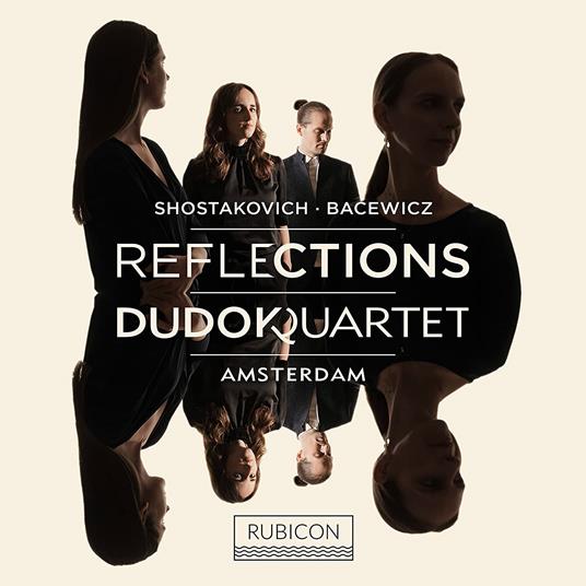 Reflections Shostakovich & Bacewicz - CD Audio di Dudok Quartet Amsterdam