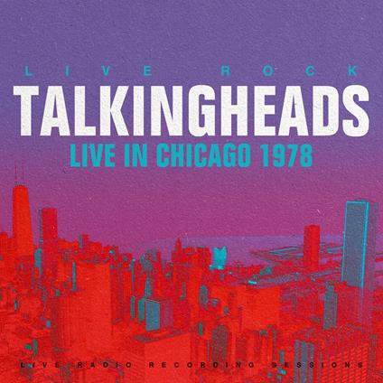 Live in Chicago - CD Audio di Talking Heads