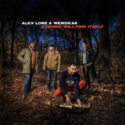 Evening Will Find Itself - CD Audio di Alex LoRe,Weirdear