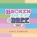 Broken, Deep & Dope Sampler 2024