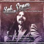 Old Time Rock & Roll Again - CD Audio di Bob Seger