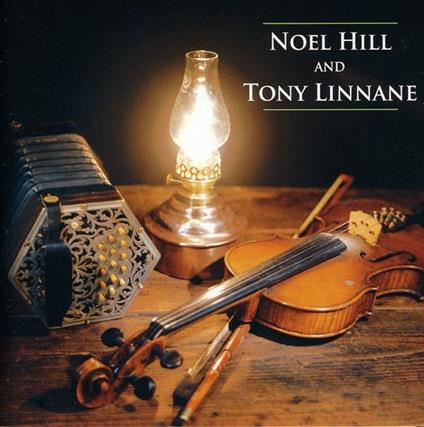 Noel Hill and Tony Linnane - CD Audio di Noel Hill,Tony Linnane