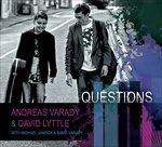 Questions - CD Audio di Andreas Varady,David Lyttle