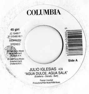 Agua Dulce, Agua Sala / Rudji - Vinile 7'' di Julio Iglesias,Grazia Di Michele