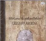 Geografia amorosa - CD Audio di Stefano Scodanibbio