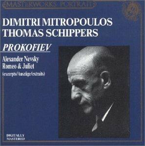Alexander Nevsky - Romeo & Juliet - CD Audio di Sergei Prokofiev,Dimitri Mitropoulos,Thomas Schippers