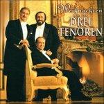 The Three Tenors Christmas - CD Audio di Placido Domingo,Luciano Pavarotti,José Carreras