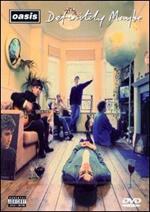 Oasis. Definitely Maybe: The DVD