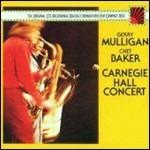 Carnegie Hall Concert - CD Audio di Chet Baker,Gerry Mulligan