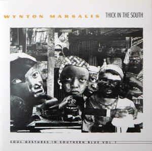 Thick In The South - CD Audio di Wynton Marsalis