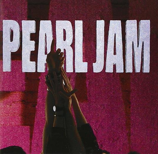 Ten - CD Audio di Pearl Jam