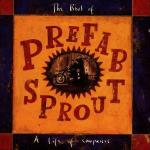 The Best of. A Life of Surprises - CD Audio di Prefab Sprout
