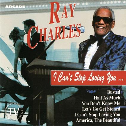 I Can't Stop Lovin You - CD Audio di Ray Charles