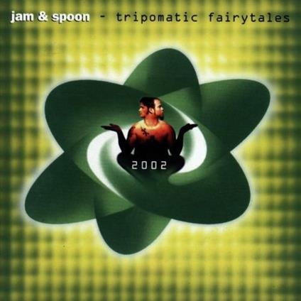 Tripomatic Fairytales - CD Audio di Jam & Spoon