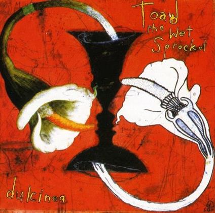 Dulcinea ( + Bonus Track) - CD Audio di Toad the Wet Sprocket