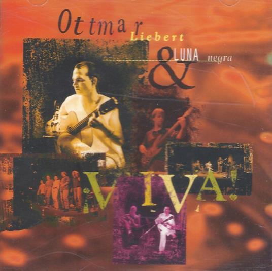 Viva! - CD Audio di Ottmar Liebert,Luna Negra