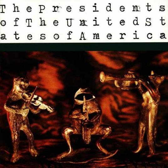 The Presidents of the Usa - CD Audio di Presidents of the USA